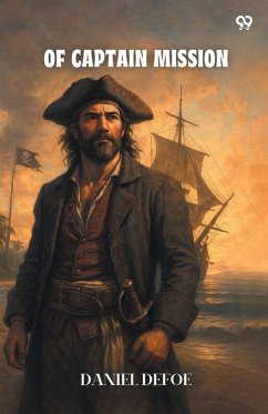 Of Captain Mission - Defoe, Daniel