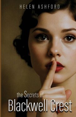 The Secrets of Blackwell Crest - Ashford, Helen The Secrets of Blackwell Crest - Ashford, Helen