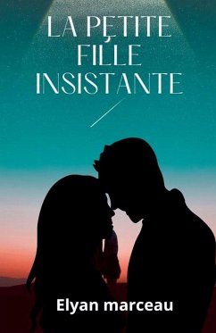 La petite fille insistante - Marceau, Elyan