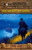 Den Sheriff als Geisel Den Sheriff als Geisel