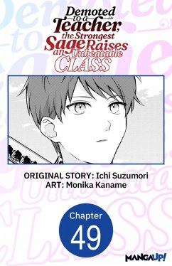 Cover Demoted to a Teacher, the Strongest Sage Raises an Unbeatable Class #049 (eBook, ePUB)