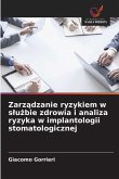 Zarz¿dzanie ryzykiem w s¿u¿bie zdrowia i analiza ryzyka w implantologii stomatologicznej