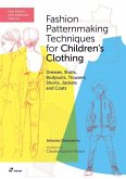 Fashion Patternmaking Techniques for Childrenswear