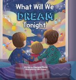 What Will We Dream Tonight?