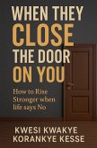 When They Close The Door on You When They Close The Door on You