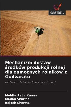 Cover Mechanizm dostaw ¿rodków produkcji rolnej dla zamo¿nych rolników z Gud¿aratu