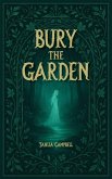 Bury the Garden