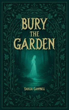 Bury the Garden - Campbell, Tahlia