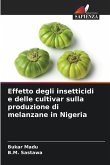 Effetto degli insetticidi e delle cultivar sulla produzione di melanzane in Nigeria Effetto degli insetticidi e delle cultivar sulla produzione di melanzane in Nigeria