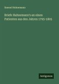 Briefe Hahnemann's an einen Patienten aus den Jahren 1793-1805