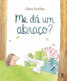 Me dá um abraço?
