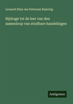 Bijdrage tot de leer van den samenloop van strafbare handelingen - Ramring, Leonard Eliza Van Petersom