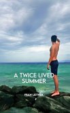 A Twice Lived Summer A Twice Lived Summer