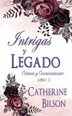 Intrigas y Legado Intrigas y Legado