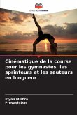 Cinématique de la course pour les gymnastes, les sprinteurs et les sauteurs en longueur