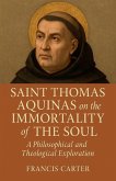 Saint Thomas Aquinas on the Immortality of the Soul