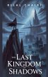The Last Kingdom of Shadows - Bild 1