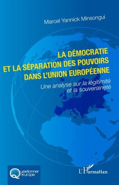 Cover La démocratie et la séparation des pouvoirs dans l'Union européenne