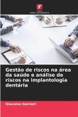 Gestão de riscos na área da saúde e análise de riscos na implantologia dentária