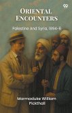Oriental Encounters Palestine And Syria, 1894-6