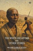 The White Hecatomb And Other Stories The White Hecatomb And Other Stories