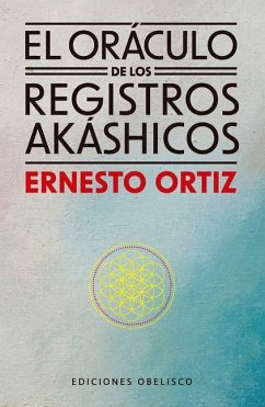 Oráculo de Los Registros Akashicos, El - Ortiz, Ernesto Oráculo de Los Registros Akashicos, El - Ortiz, Ernesto