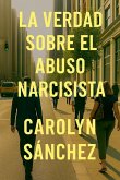 La Verdad Sobre El Abuso Narcisista La Verdad Sobre El Abuso Narcisista
