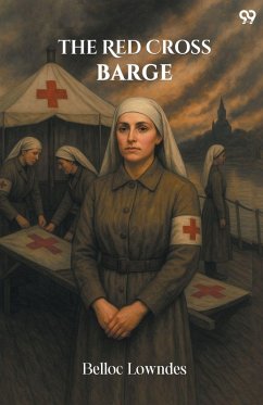 The Red Cross Barge - Lowndes, Belloc