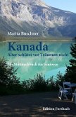 Kanada. Alter schützt vor Träumen nicht (eBook, ePUB)