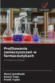 Profilowanie zanieczyszcze¿ w farmaceutykach