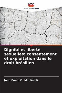 Cover Dignité et liberté sexuelles: consentement et exploitation dans le droit brésilien
