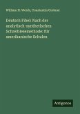 Deutsch Fibel: Nach der analytisch-synthetischen Schreiblesemethode: für amerikanische Schulen Deutsch Fibel: Nach der analytisch-synthetischen Schreiblesemethode: für amerikanische Schulen