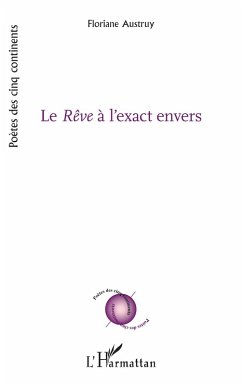 Le Rêve à l'exact envers - Austruy, Floriane Le Rêve à l'exact envers - Austruy, Floriane