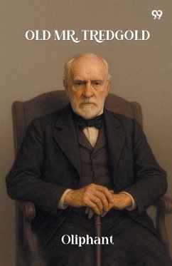 Old Mr. Tredgold - Oliphant, Oliphant
