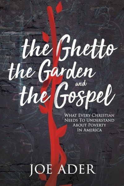The Ghetto, the Garden, and the Gospel