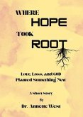 Where Hope Took Root (eBook, ePUB) Where Hope Took Root (eBook, ePUB)