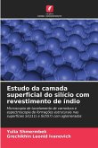 Estudo da camada superficial do silício com revestimento de índio Estudo da camada superficial do silício com revestimento de índio