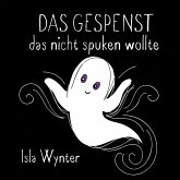 Das Gespenst das nicht spuken wollte Das Gespenst das nicht spuken wollte