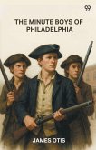 The Minute Boys Of Philadelphia