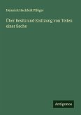 Über Besitz und Ersitzung von Teilen einer Sache Über Besitz und Ersitzung von Teilen einer Sache