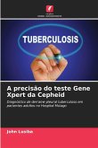 A precisão do teste Gene Xpert da Cepheid A precisão do teste Gene Xpert da Cepheid