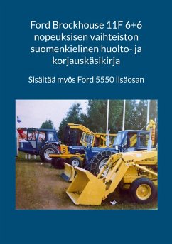 Ford Brockhouse 11F 6+6 nopeuksisen vaihteiston suomenkielinen huolto- ja korjauskäsikirja Cover Ford Brockhouse 11F 6+6 nopeuksisen vaihteiston suomenkielinen huolto- ja korjauskäsikirja