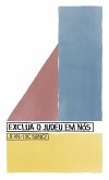 Exclua o Judeu em Nós (eBook, ePUB) Exclua o Judeu em Nós (eBook, ePUB)