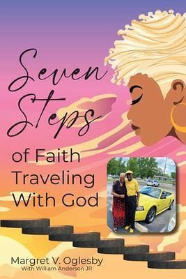 Seven Steps of Faith Traveling with God (eBook, ePUB) Seven Steps of Faith Traveling with God (eBook, ePUB)