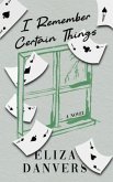 I Remember Certain Things (eBook, ePUB)