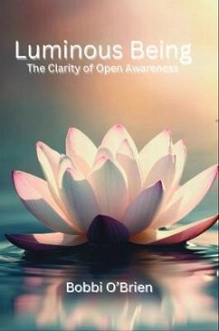 Luminous Being (eBook, ePUB) - Obrien, Bobbi Luminous Being (eBook, ePUB) - Obrien, Bobbi