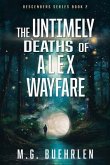 The Untimely Deaths of Alex Wayfare (eBook, ePUB) The Untimely Deaths of Alex Wayfare (eBook, ePUB)