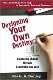 Designing Your Own Destiny (eBook, ePUB) Designing Your Own Destiny (eBook, ePUB)