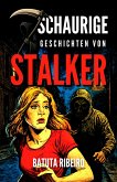 7 Schaurige Geschichten Von Stalker (eBook, ePUB)