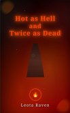 Hot as Hell and Twice as Dead (eBook, ePUB) Hot as Hell and Twice as Dead (eBook, ePUB)